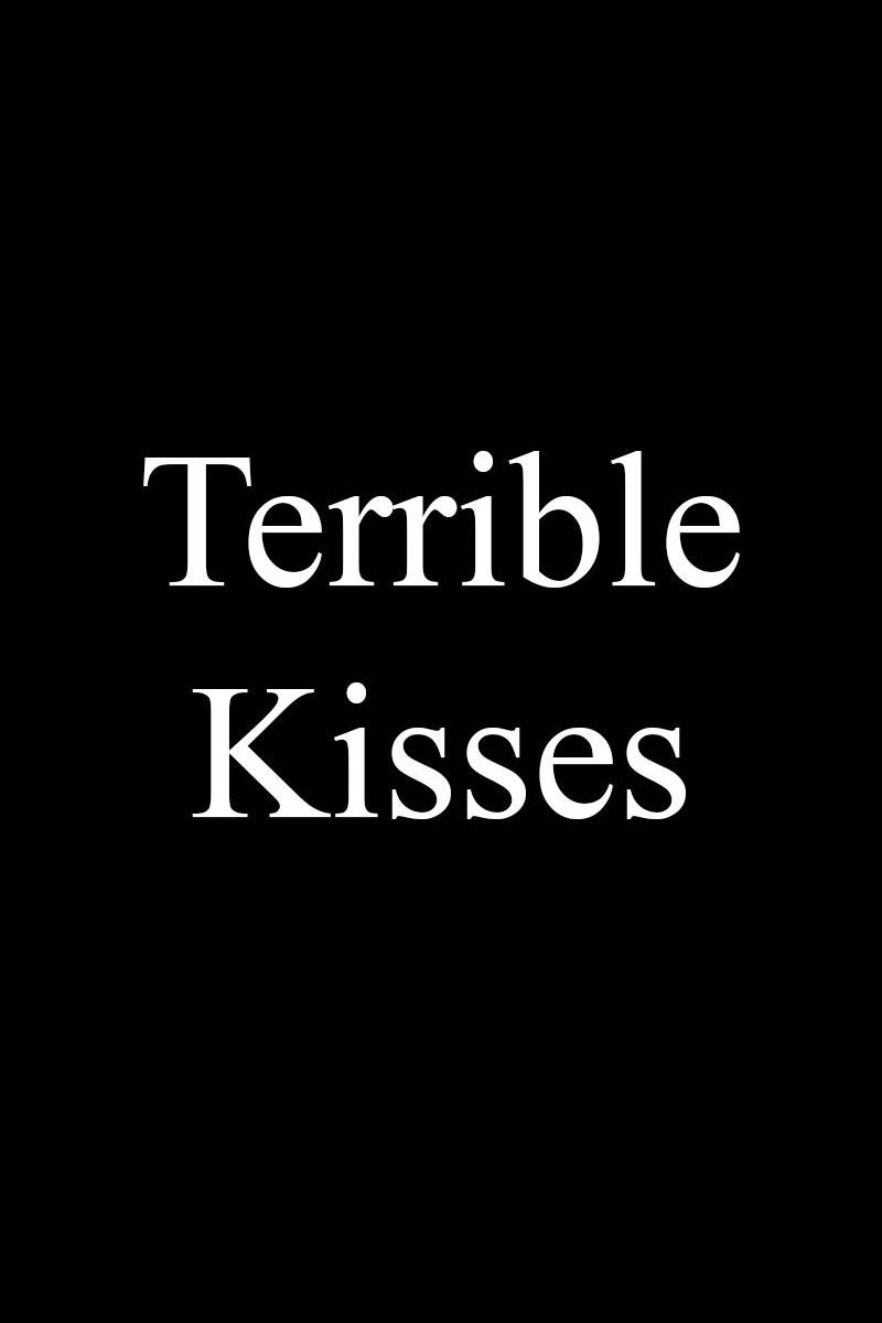 Постер Terrible Kisses